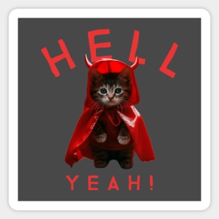 Funny Cute Naughty Kitten Hell Yeah Sticker